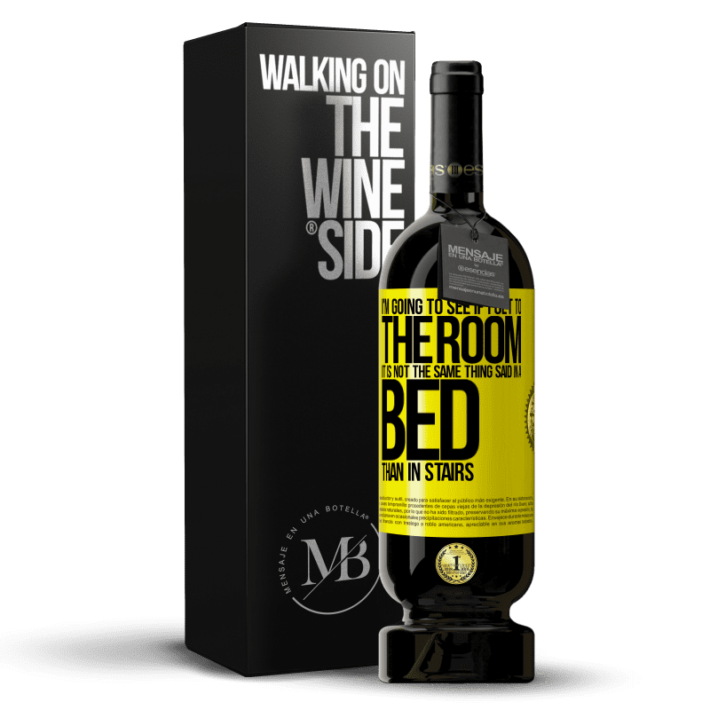 49,95 € Free Shipping | Red Wine Premium Edition MBS® Reserve I'm going to see if I get to the room. It is not the same thing said in a bed than in stairs Yellow Label. Customizable label Reserve 12 Months Harvest 2014 Tempranillo