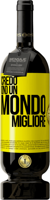 49,95 € Spedizione Gratuita | Vino rosso Edizione Premium MBS® Riserva Credo (IN) un mondo migliore Etichetta Gialla. Etichetta personalizzabile Riserva 12 Mesi Raccogliere 2016 Tempranillo