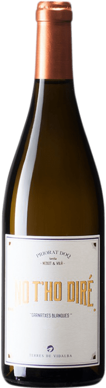 Spedizione Gratuita | Vino Bianco Terres de Vidalba No T'ho Diré D.O.Ca. Priorat Catalogna Spagna Garnacha — Grenache 75 cl